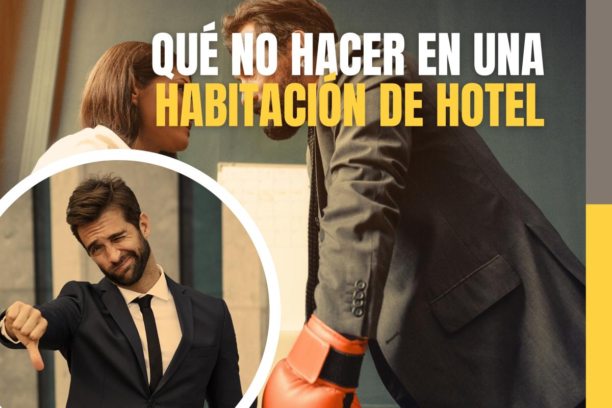 Cosas que NO debes hacer en una habitación de hotel
